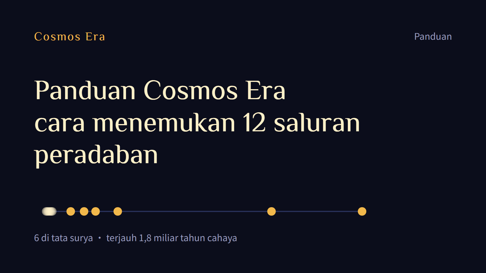 Panduan Cosmos Era: cara menemukan 12 saluran peradaban Panduan Cosmos Era: cara menemukan 12 saluran peradaban