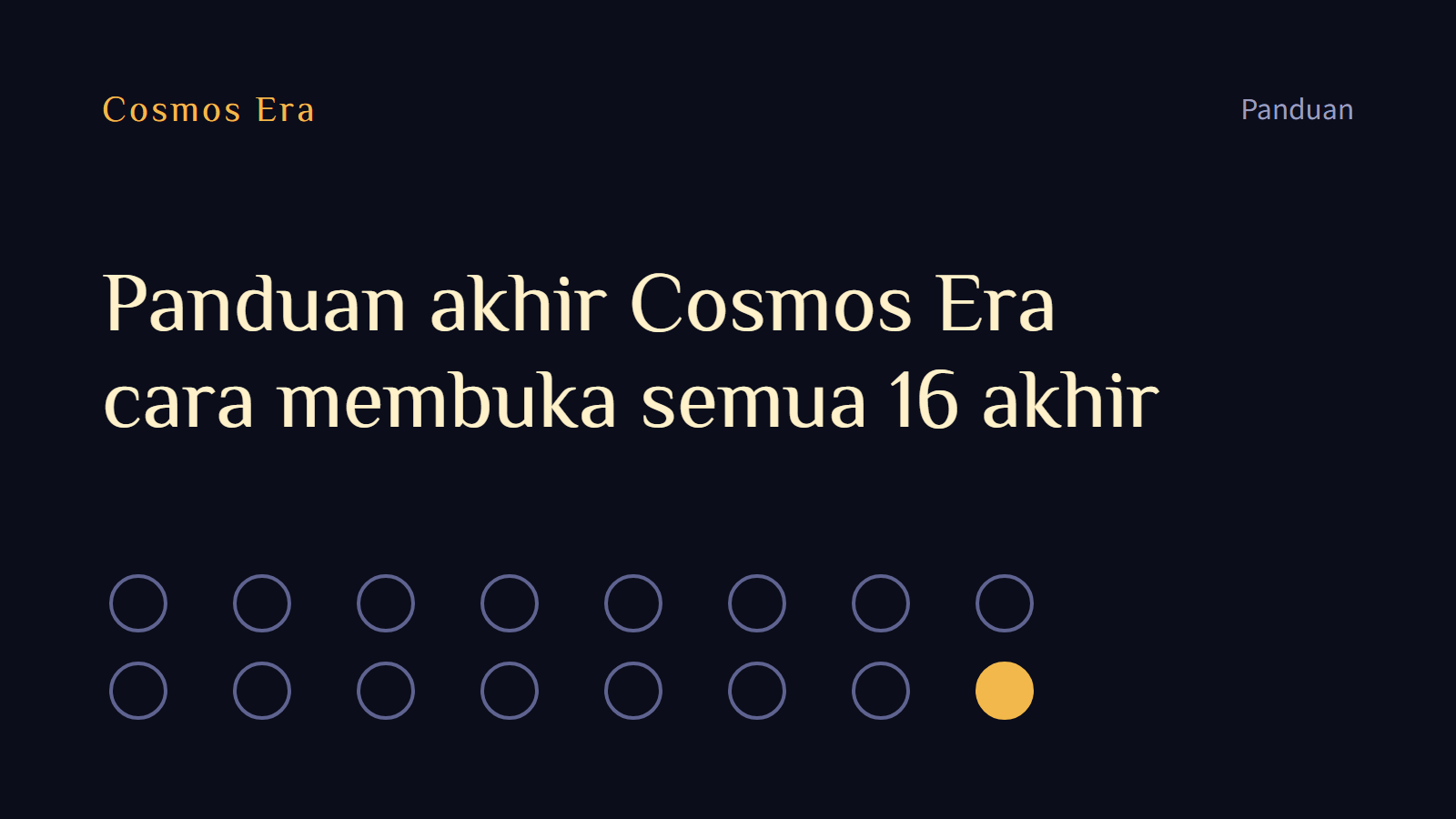 Panduan akhir Cosmos Era: cara membuka semua 16 akhir Panduan akhir Cosmos Era: cara membuka semua 16 akhir