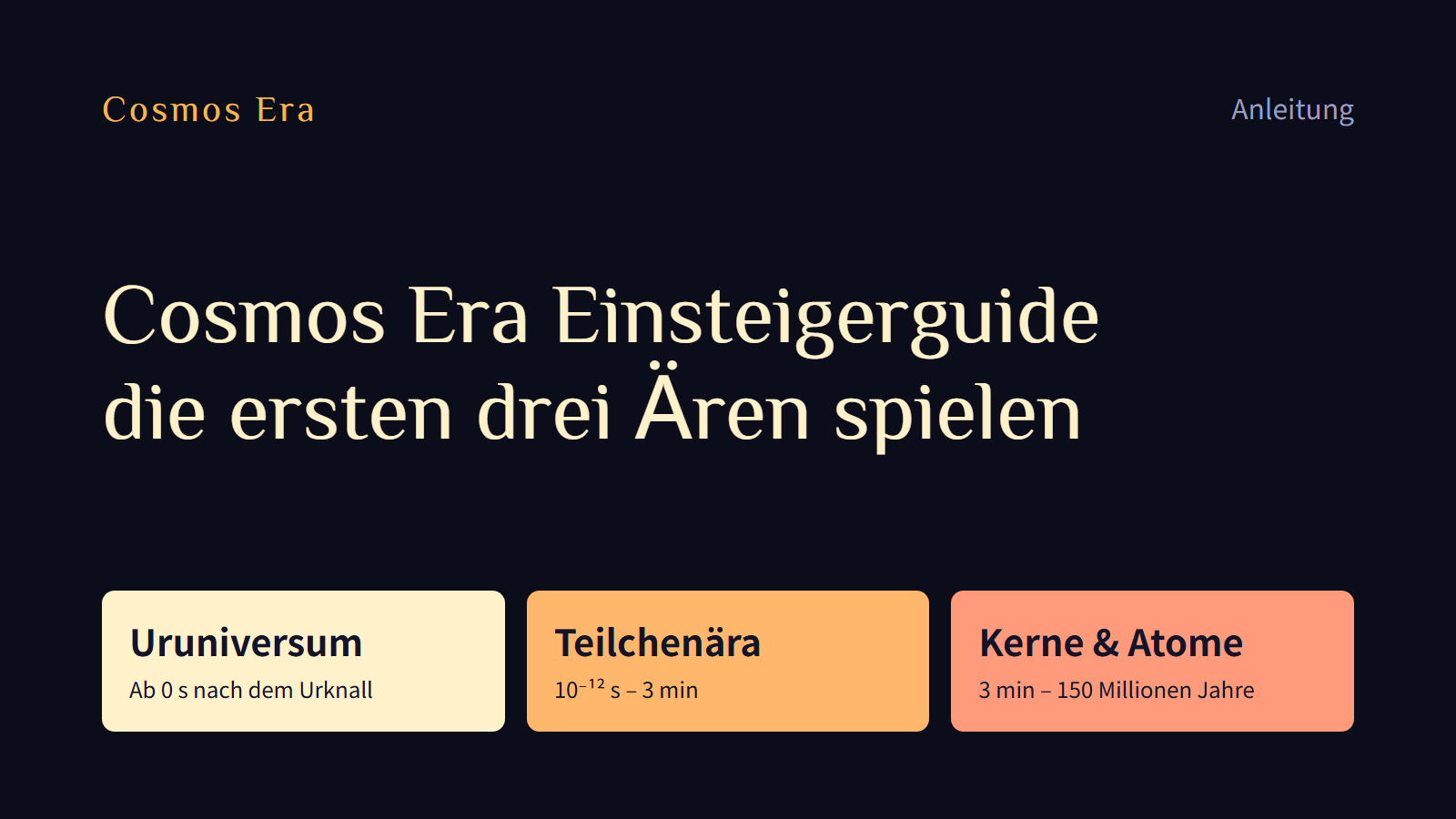Cosmos Era Einsteigerguide: die ersten drei Ären spielen Cosmos Era Einsteigerguide: die ersten drei Ären spielen