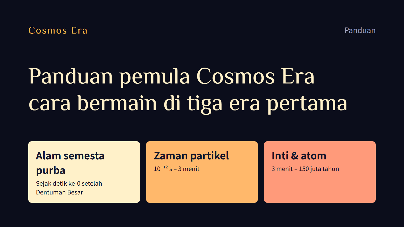 Panduan pemula Cosmos Era: cara bermain di tiga era pertama Panduan pemula Cosmos Era: cara bermain di tiga era pertama
