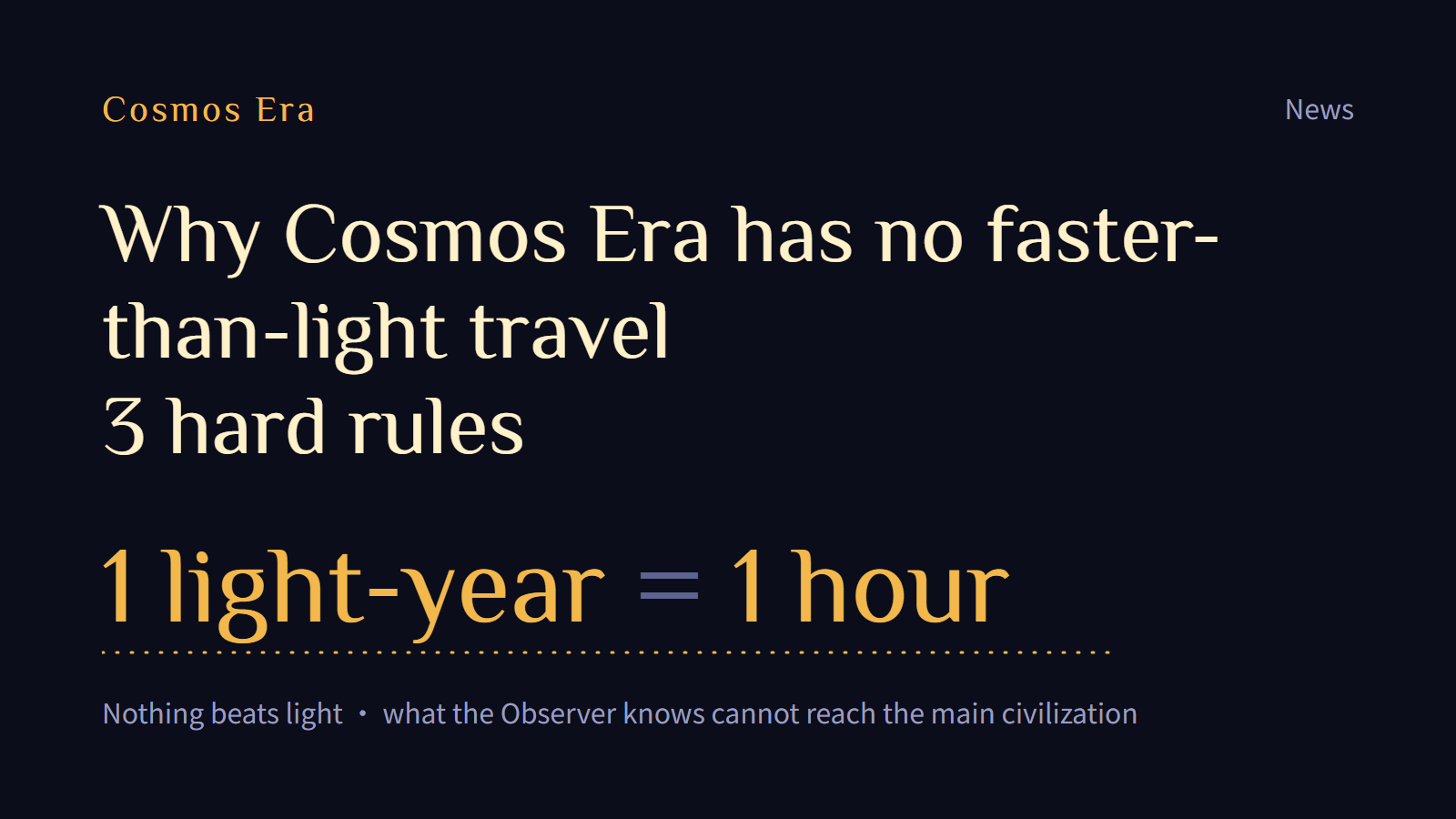 Why Cosmos Era has no faster-than-light travel: 3 hard rules