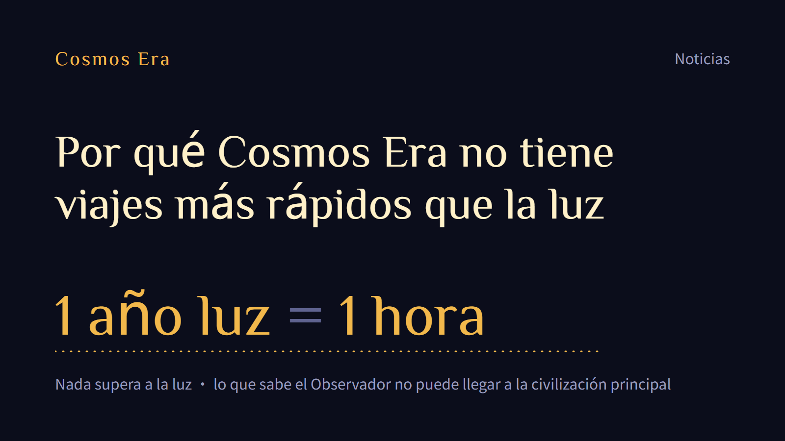 Por qué Cosmos Era no tiene viajes más rápidos que la luz Por qué Cosmos Era no tiene viajes más rápidos que la luz